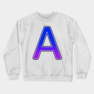 The First Letter of The Alphabet Crewneck Sweatshirt